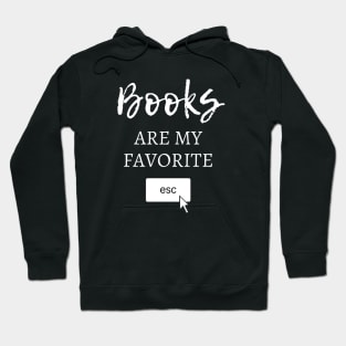 Books Are My Favorite Escape Hoodie